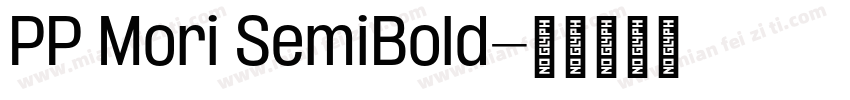 PP Mori SemiBold字体转换